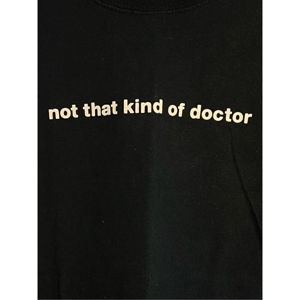 Y2k Think Geek Not That Kind Of Doctor Funny Tee - image 2